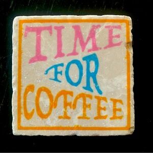 Coaster made from tumbled travertine.
Time For Coffee in color.